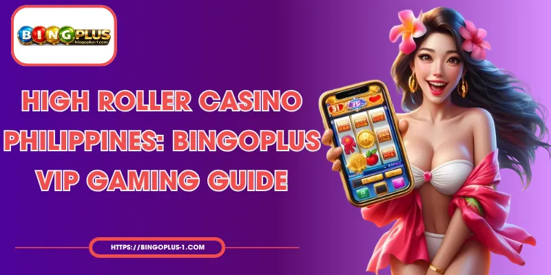 Ang Sining ng Paglalaro sa High Roller Casino Philippines