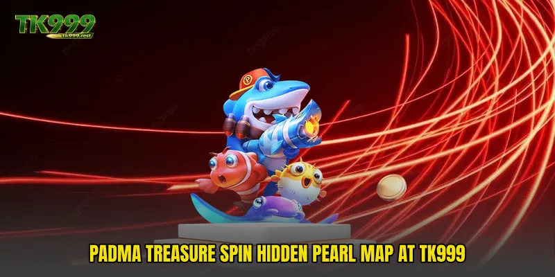 Padma Treasure Spin Hidden Pearl Map At TK999