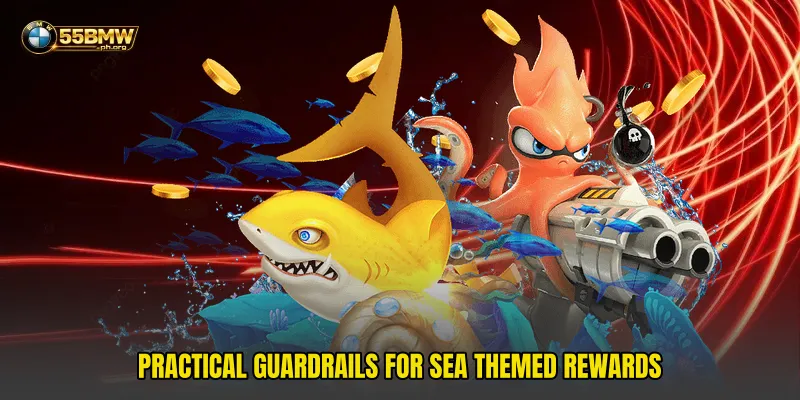 Practical guardrails for sea themed rewards